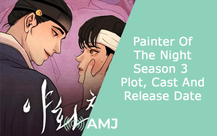 Painter Of The Night Season 3 - Plot, Cast And Release Date
