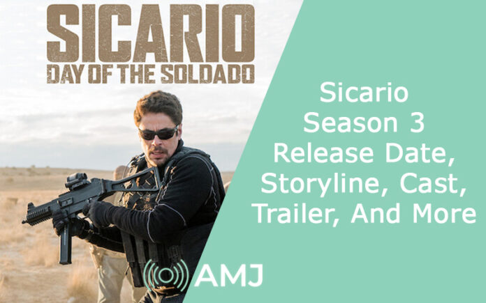 Sicario Season 3 - Release Date, Storyline, Cast, Trailer, And More