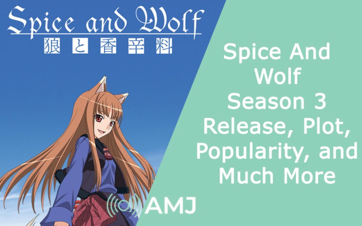 Spice And Wolf Season 3 - Release, Plot, Popularity, and Much More - AMJ