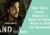 Star Wars: Andor Season 2 – Read to Know When it Will be Released
