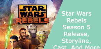 Star Wars Rebels Season 5 - Release, Storyline, Cast, And More