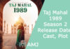 Taj Mahal 2026 Season 2 Release Date, Cast, Plot Taj Mahal 1989 Season 2 Release Date, Cast, Plot