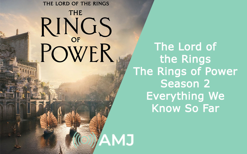 The Rings of Power' Season 2: Everything We Know So Far