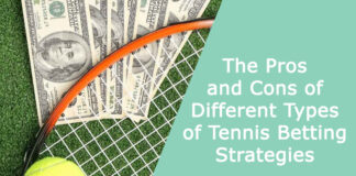 The Pros and Cons of Different Types of Tennis Betting Strategies