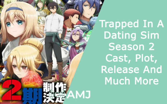 Trapped In A Dating Sim Season 2 - Cast, Plot, Release And Much More