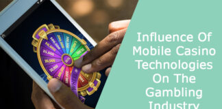 Influence Of Mobile Casino Technologies On The Gambling Industry