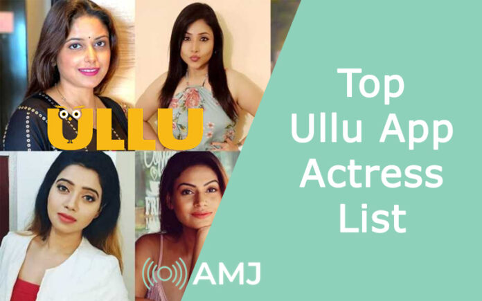 Top Ullu App Actress List