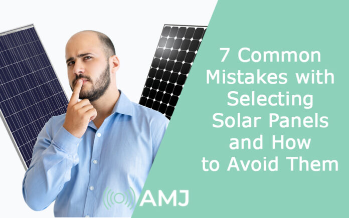 7 Common Mistakes with Selecting Solar Panels and How to Avoid Them