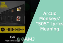 Arctic Monkeys ‘505’ Lyrics Explained: The Real Meaning Behind the Fan-Favorite Song Arctic Monkeys’ “505” Lyrics Meaning