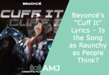 Beyoncé’s ‘Cuff It’: A Deep Dive Into Its Lyrics and Meaning Beyoncé’s “Cuff It” Lyrics – Is the Song as Raunchy as People Think?