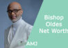 Bishop Oldes Net Worth