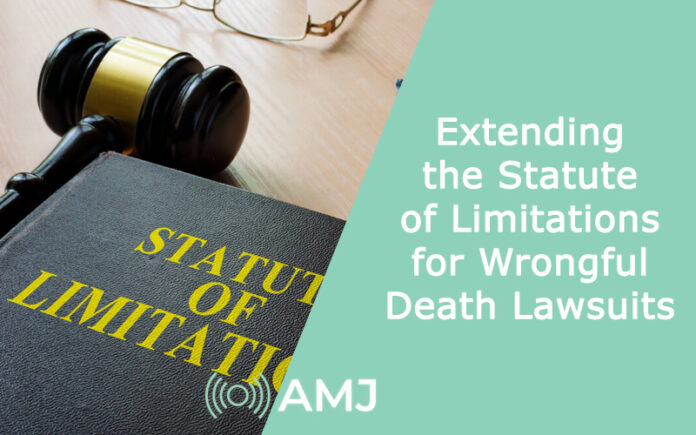 Extending the Statute of Limitations for Wrongful Death Lawsuits
