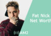 Fat Nick Net Worth