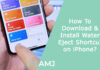How To Download & Install Water Eject Shortcut on iPhone?
