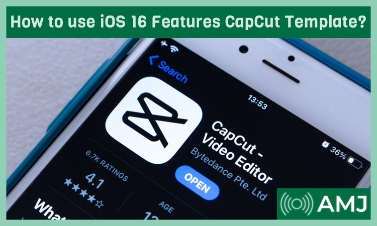 How to use iOS 16 Features CapCut Template?