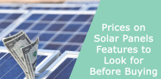 Prices on Solar Panels: Features to Look for Before Buying