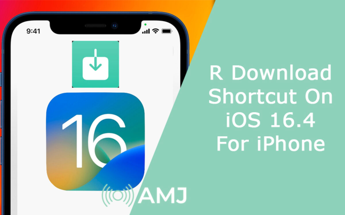 R Download Shortcut On iOS 16.4 For iPhone - AMJ
