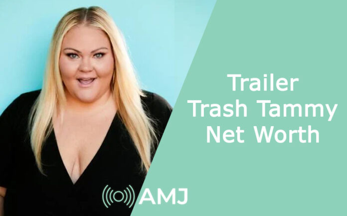 Trailer Trash Tammy Net Worth