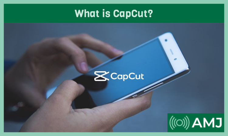 What is CapCut? 