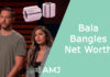 Bala Bangles Net Worth