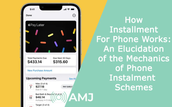 How Installment For Phone Works: An Elucidation of the Mechanics of Phone Installment Schemes