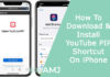How To Download & Install YouTube PIP Shortcut On iPhone