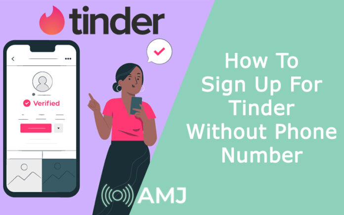 How To Sign Up For Tinder Without Phone Number