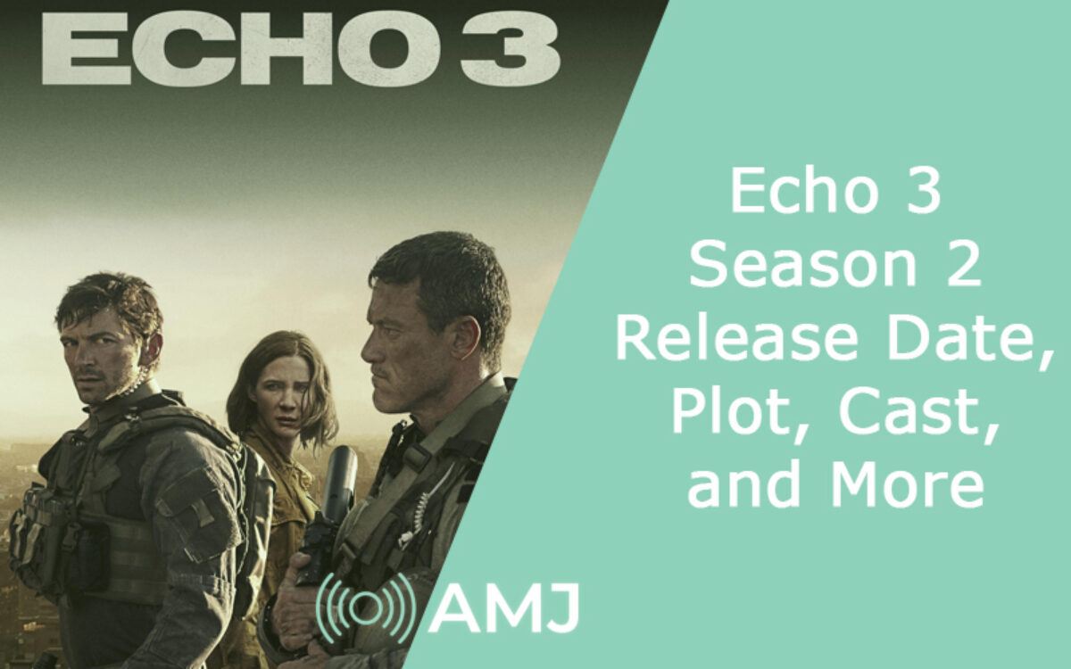 Echo 3 Season 2 Release Date Rumors: Is It Coming Out?
