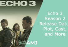 Echo 3 Season 2 Release Date, Plot, Cast, and More