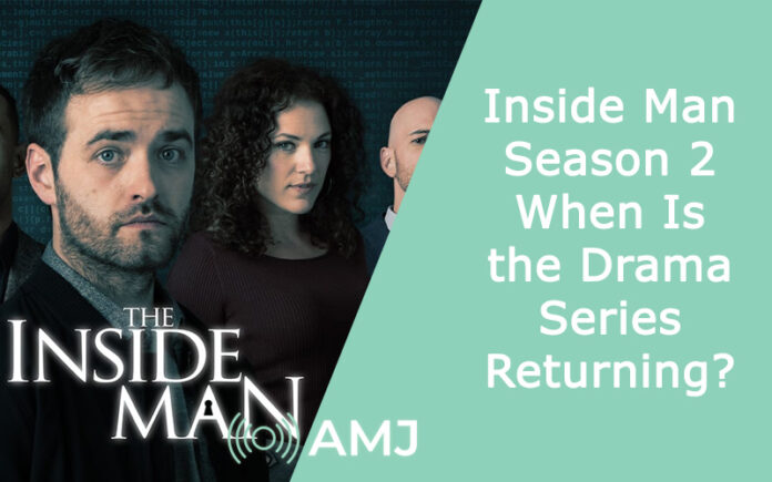 Inside Man Season 2 – When Is the Drama Series Returning?