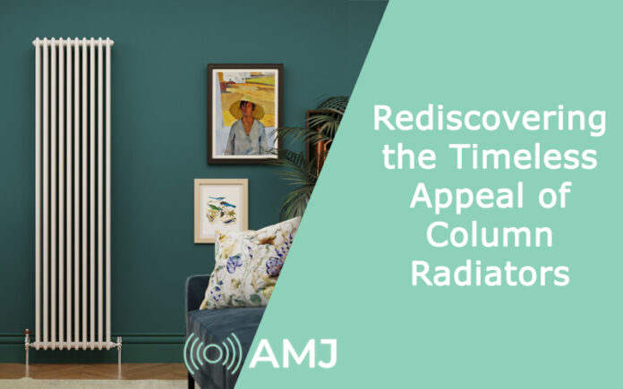 Rediscovering the Timeless Appeal of Column Radiators
