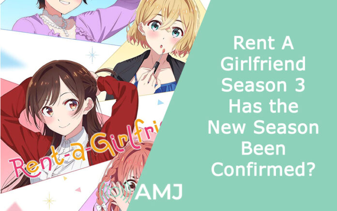 Rent A Girlfriend Season 3 – Has the New Season Been Confirmed?