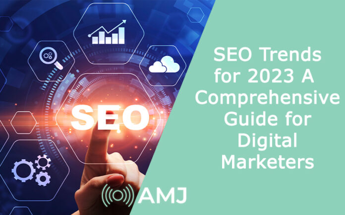 SEO Trends for 2023: A Comprehensive Guide for Digital Marketers