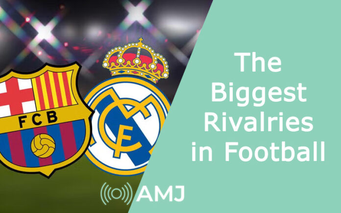 The Biggest Rivalries in Football