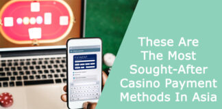 These Are The Most Sought-After Casino Payment Methods In Asia