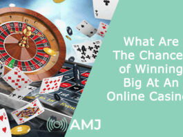 What Are The Chances of Winning Big At An Online Casino