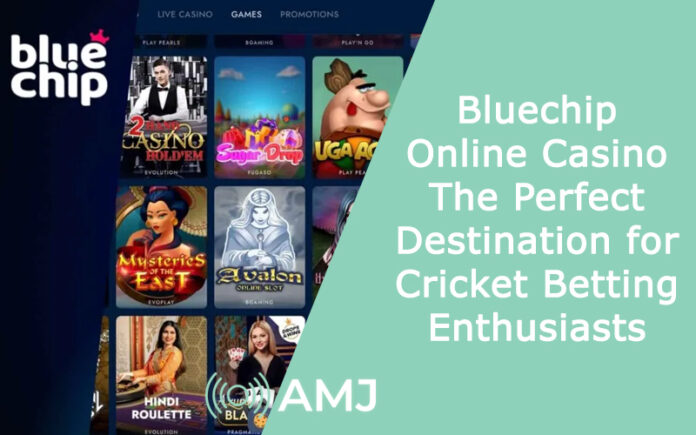 Bluechip Online Casino: The Perfect Destination for Cricket Betting Enthusiasts