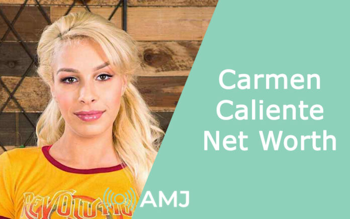 Carmen Caliente Net Worth