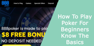 How To Play Poker For Beginners: Know The Basics