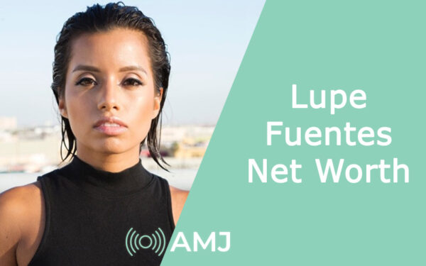 LUPE FUENTES BIOGRAPHY EARLY LIFE CAREER NET WORTH AND PERSONAL visual data 4