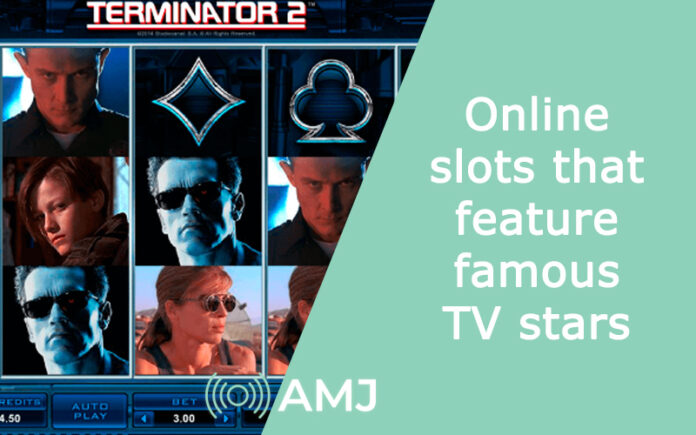 Online slots that feature famous TV stars