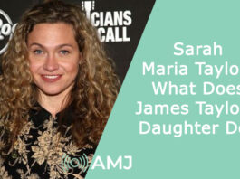 Sarah Maria Taylor: What Does James Taylor’s Daughter Do?