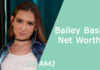 Bailey Base Net Worth