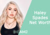 Haley Spades Net Worth