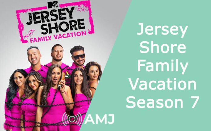 Jersey Shore Family Vacation Season 7