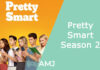 Pretty Smart Season 2: When’s the New Season Coming? Pretty Smart Season 2