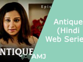 Antique – (Hindi Web Series)