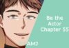 Be the Actor Chapter 55: When is the Chapter Releasing? Be the Actor Chapter 55