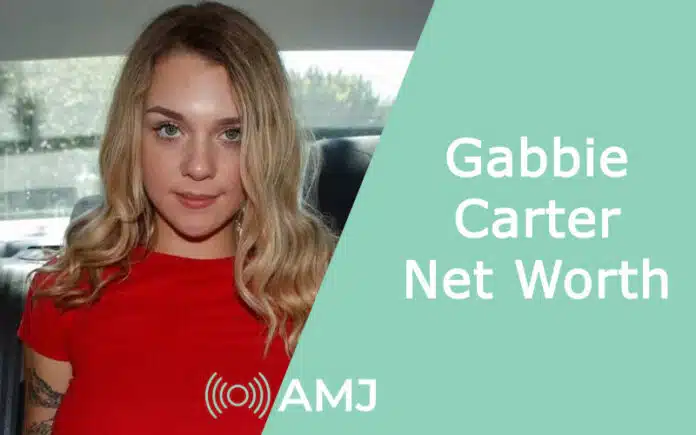 Gabbie Carter Net Worth