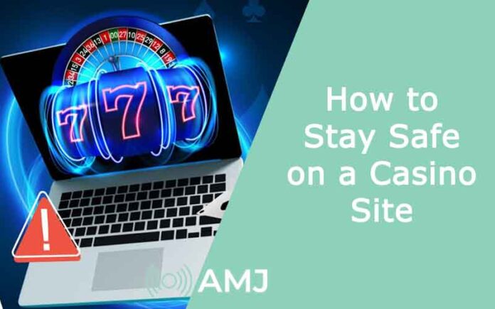 How to Stay Safe on a Casino Site